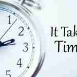 Takes time1